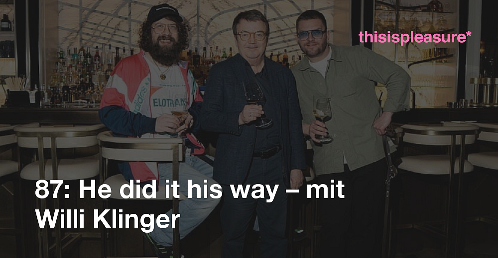 87 He did it his way mit Willi Klinger / Terroir & Adiletten